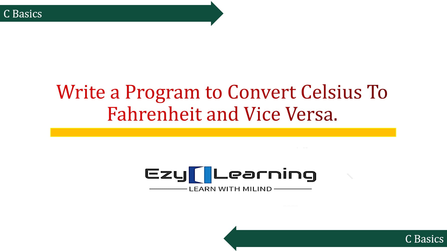 Write a Program to Convert Celsius To Fahrenheit and Vice Versa.